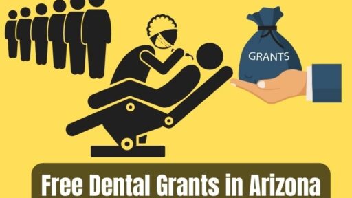 Free Dental Grants in Arizona