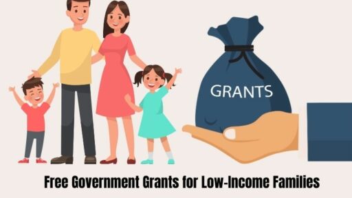 Free Government Grants for Low Income Families