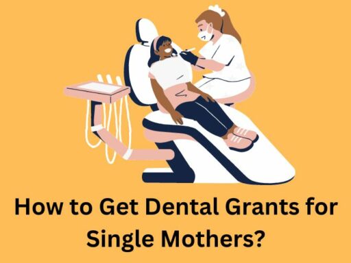Dental Grants for Single Mothers