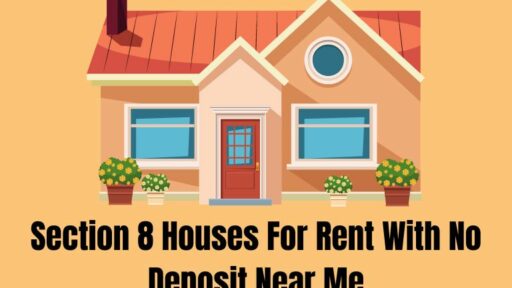 Section 8 Houses For Rent With No Deposit